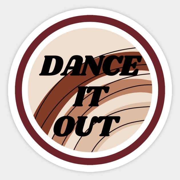 Dance It Out Sticker by hannahrlin